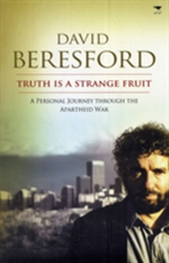 Truth is a strange fruit