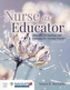Nurse As Educator: Principles Of Teaching And Learning For Nursing Practice