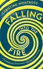 Falling into the Fire