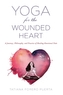 Yoga for the Wounded Heart