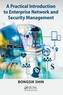 A Practical Introduction to Enterprise Network and Security Management