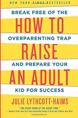 How to Raise an Adult