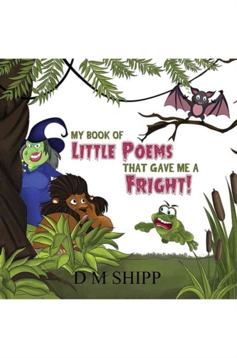 My Book of Little Poems That Gave Me a Fright!