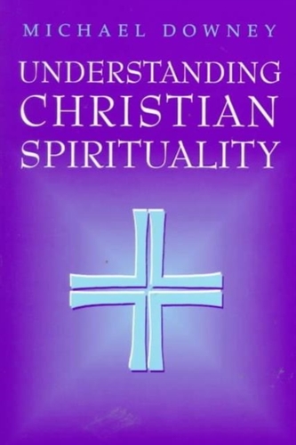 Understanding Christian Spirituality