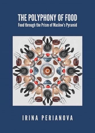 The Polyphony of Food: Food Through the Prism of Maslow's Pyramid