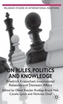 On Rules, Politics and Knowledge