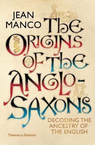 The Origins of the Anglo-Saxons