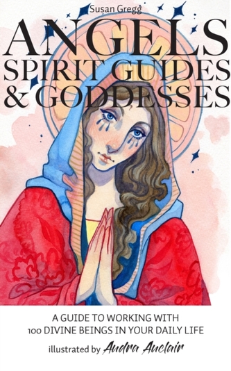 Angels, Spirit Guides & Goddesses