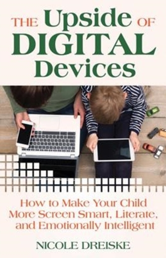 The Upside Of Digital Devices