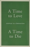 A Time to Love, A Time to Die