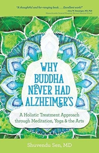 Why Budda Never Had Alzheimers