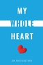 My Whole Heart