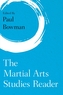 The Martial Arts Studies Reader