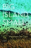 Big Island, Small