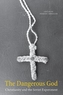 The Dangerous God