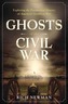 Ghosts of the Civil War