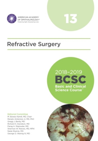 2018-2019 Basic and Clinical Science Course (BCSC), Section 13: Refractive Surgery