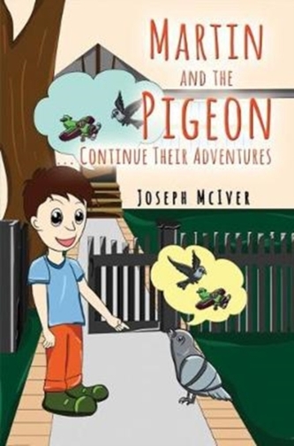 Martin and the Pigeon... Continue Their Adventures