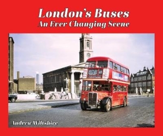 London's Buses - An Ever Changing Scene