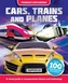 Cars, Trains & Planes