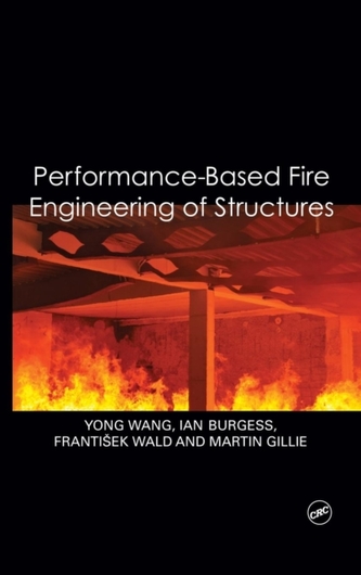 Performance-Based Fire Engineering of Structures