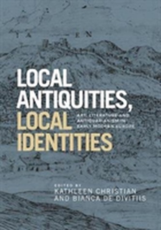 Local Antiquities, Local Identities