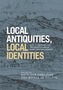 Local Antiquities, Local Identities