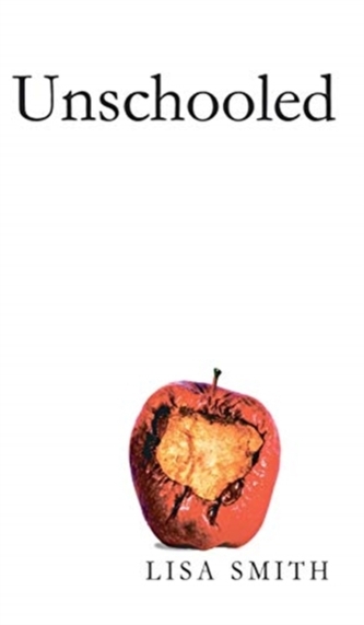 UNSCHOOLED UNSCHOOLED