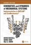 Kinematics and Dynamics of Mechanical Systems, Second Edition