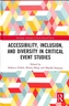 Accessibility, Inclusion, and Diversity in Critical Event Studies