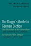 The Singer's Guide to German Diction