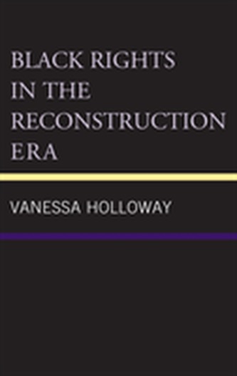 Black Rights in the Reconstruction Era