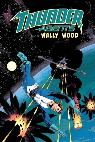 T.H.U.N.D.E.R. Agents The Best Of Wally Wood