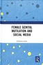 Female Genital Mutilation and Social Media