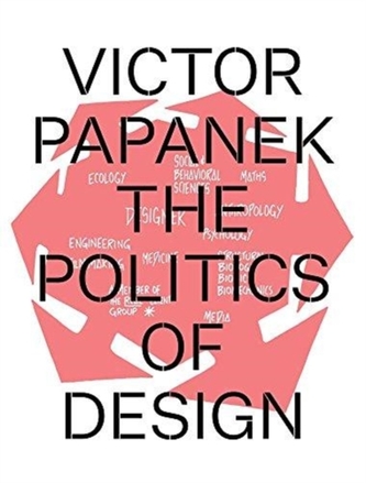 Victor Papanek: The Politics of Design