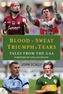 Blood, Sweat, Triumph and Tears