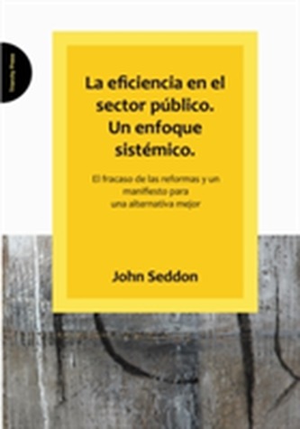 La Eficiencia En El Sector Publico. Un Enfoque Sistemico.