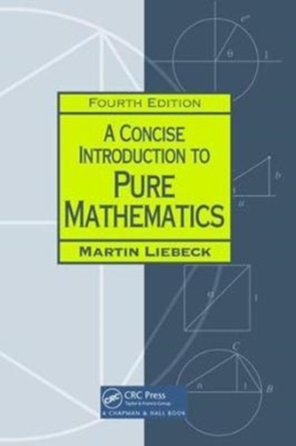 A Concise Introduction to Pure Mathematics