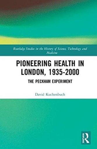 Pioneering Health in London, 1935-2000