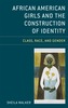 African American Girls and the Construction of Identity