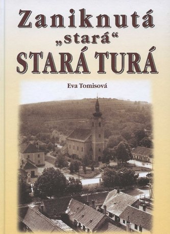 Zaniknutá „stará' Stará Turá