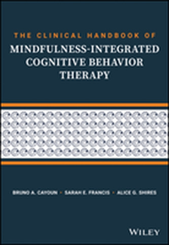 The Clinical Handbook of Mindfulness-integrated Cognitive Behavior Therapy