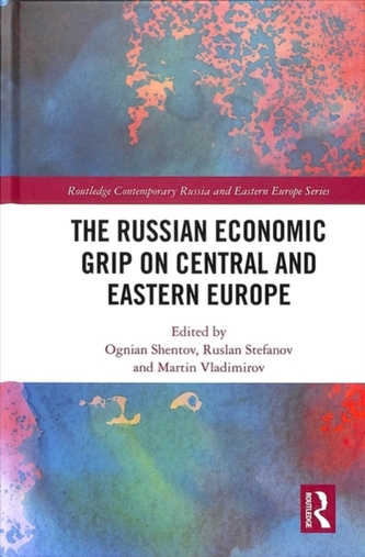 The Russian Economic Grip on Central and Eastern Europe