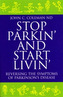 Stop Parkin' and Start Livin'