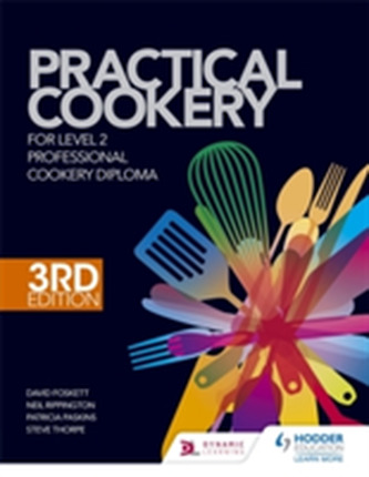 Practical Cookery for the Level 2 Professional Cookery Diploma, 3rd edition