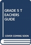 GRADE 5 TEACHERS GUIDE
