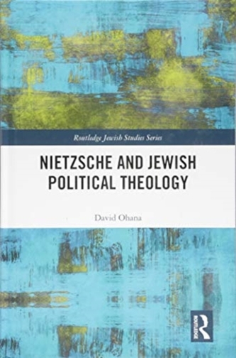 Nietzsche and Jewish Political Theology