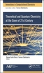 Theoretical and Quantum Chemistry at the Dawn of the 21st Century