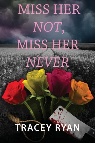 Miss Her Not, Miss Her Never