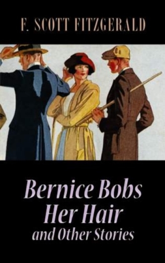 Bernice Bobs Her Hair and Other Stories